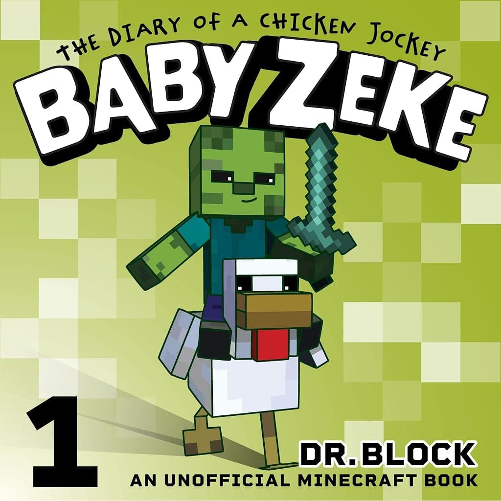 Titelbild von Baby Zeke: The Diary of a Chicken Jockey: An Unofficial Minecraft Autobiography (Baby Zeke the Chicken Jockey, Book 1)