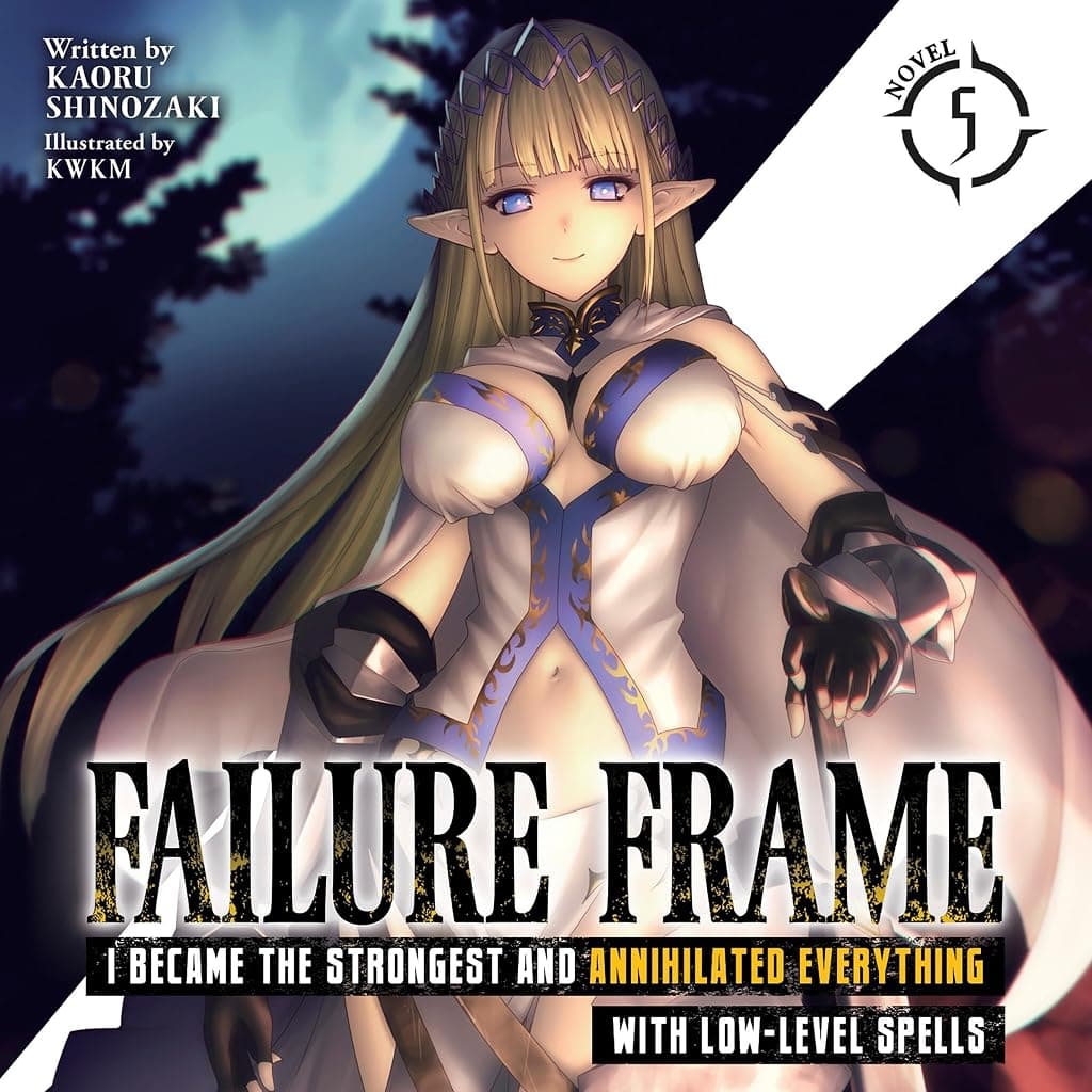 Titelbild von Failure Frame: I Became the Strongest and Annihilated Everything with Low-Level Spells, Vol. 5