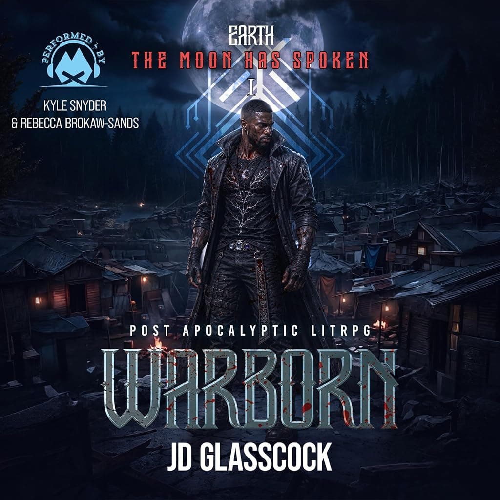 Titelbild von Warborn -- Earth -- I -- The Moon has spoken: Post Apocalyptic LitRPG (Warborn -- Earth -- Novella Series Book 1)