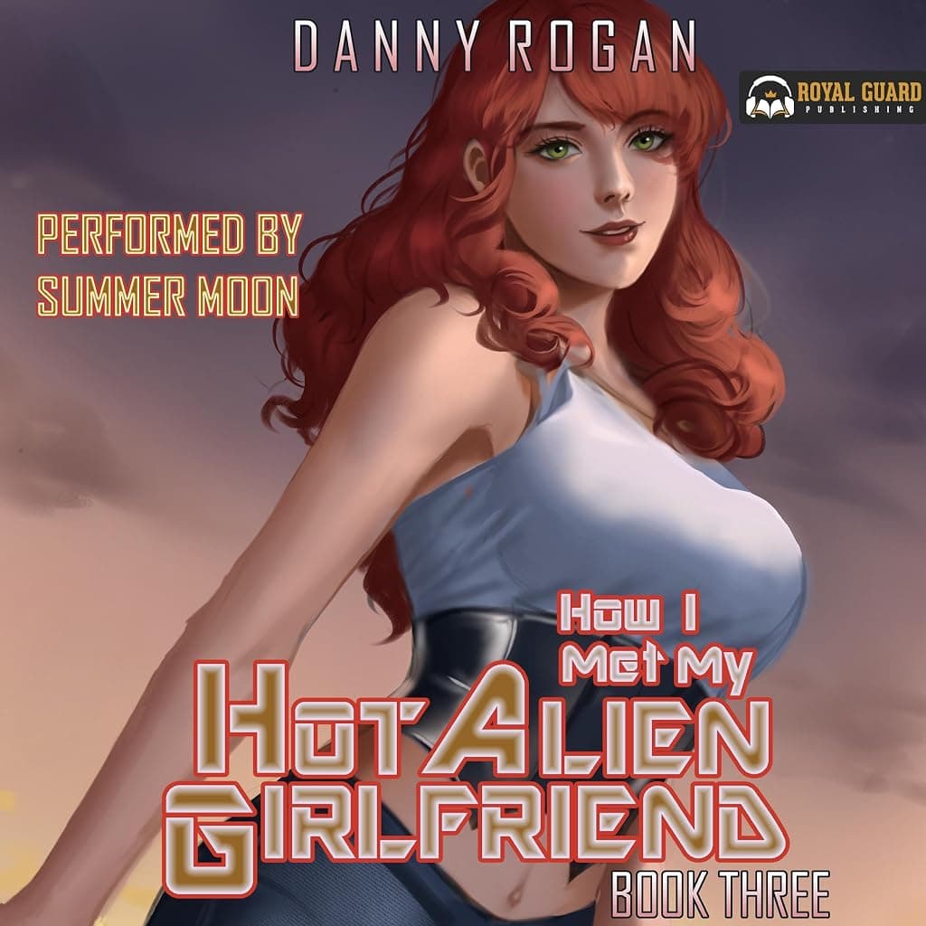 Titelbild von How I Met My Hot Alien Girlfriend: Book Three