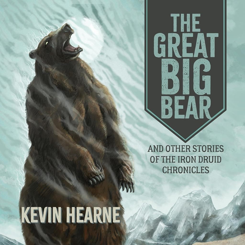Titelbild von The Great Big Bear and Other Stories of the Iron Druid Chronicles