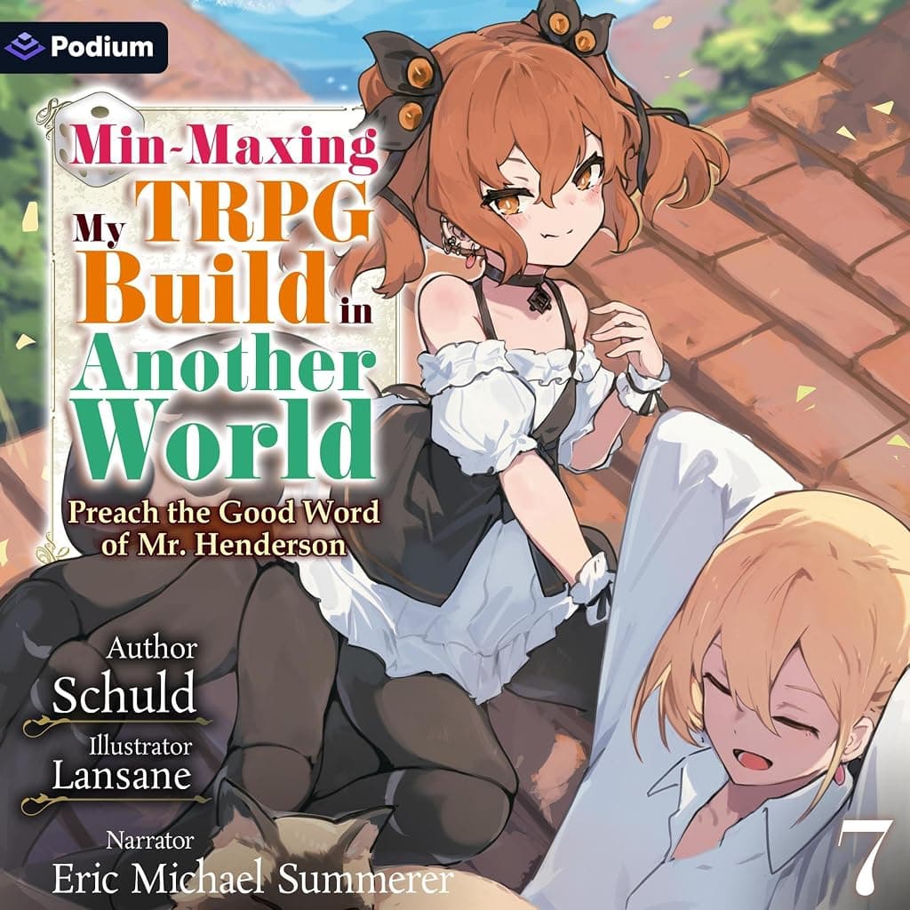 Titelbild von Min-Maxing My TRPG Build in Another World: Volume 7