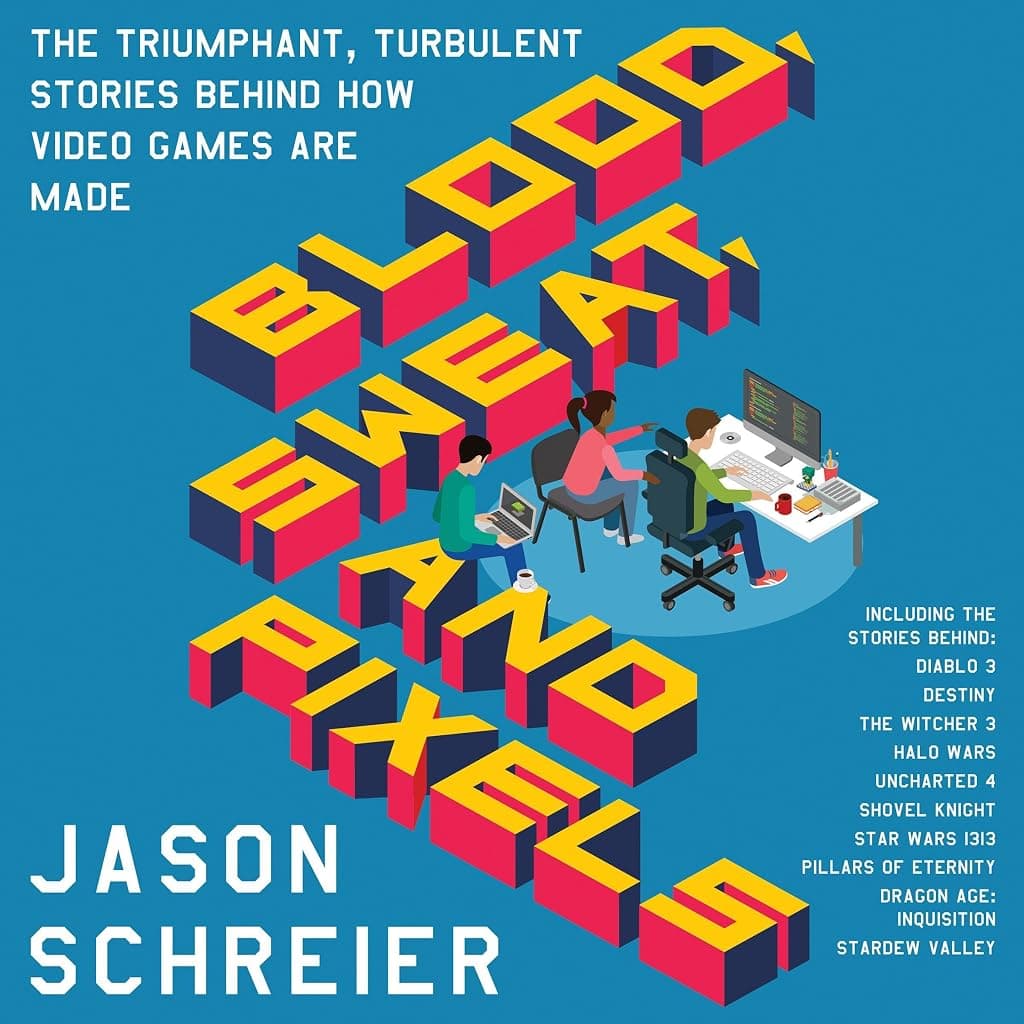 Titelbild von Blood, Sweat, and Pixels