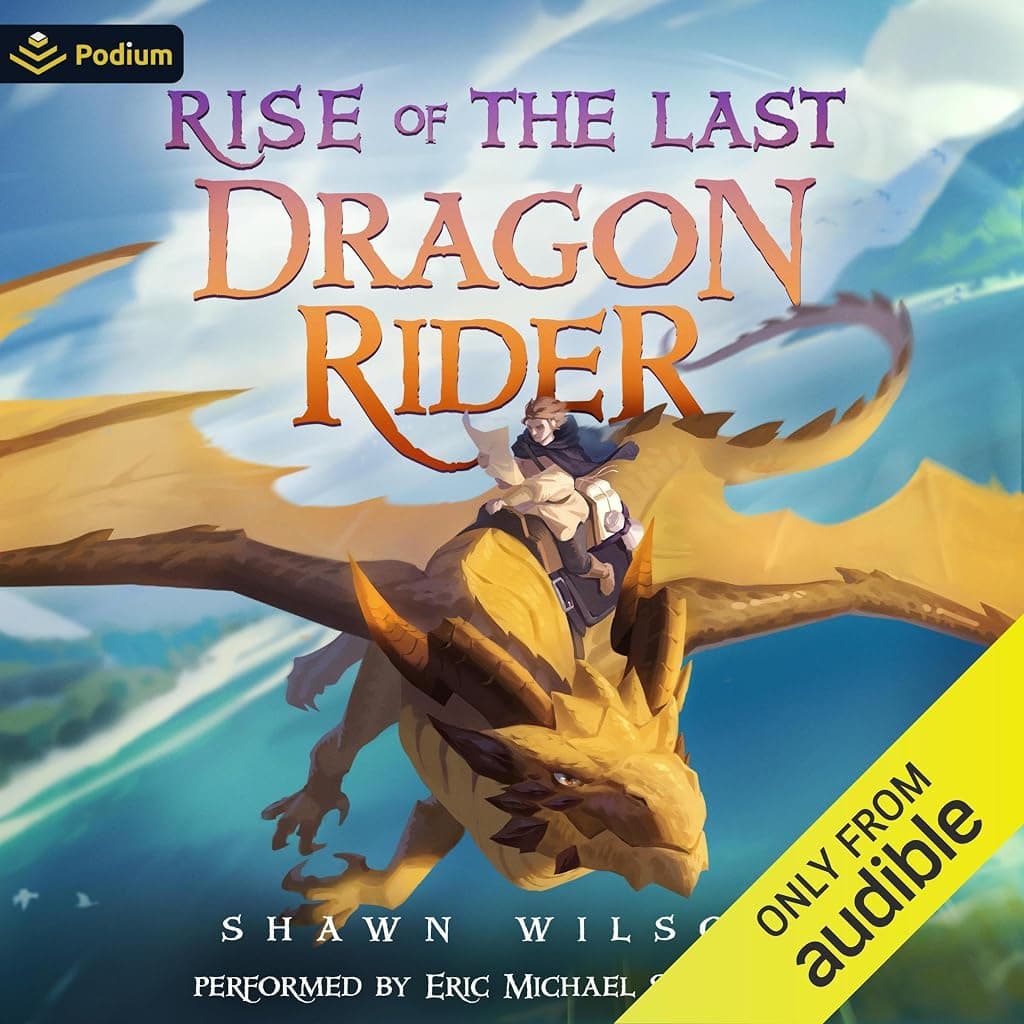 Titelbild von Rise of the Last Dragon Rider: A LitRPG Progression Fantasy