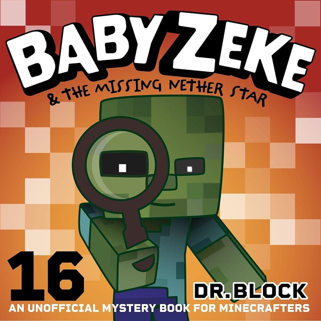Titelbild von Baby Zeke & The Missing Nether Star: An Unofficial Mystery Book for Minecrafters