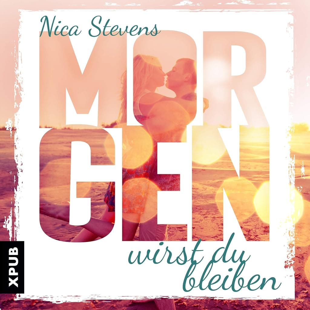 Titelbild von Morgen wirst Du bleiben