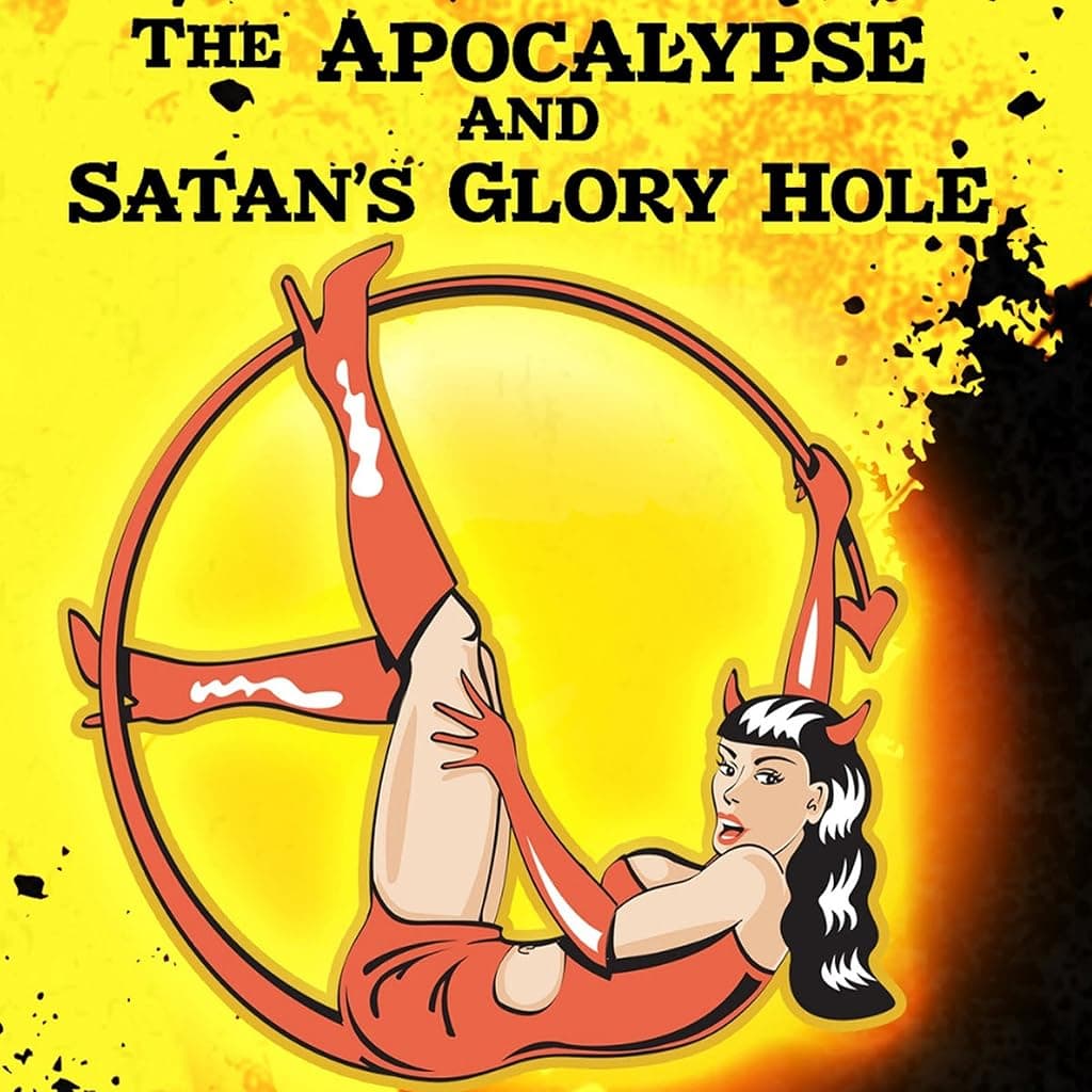 Titelbild von The Apocalypse and Satan's Glory Hole