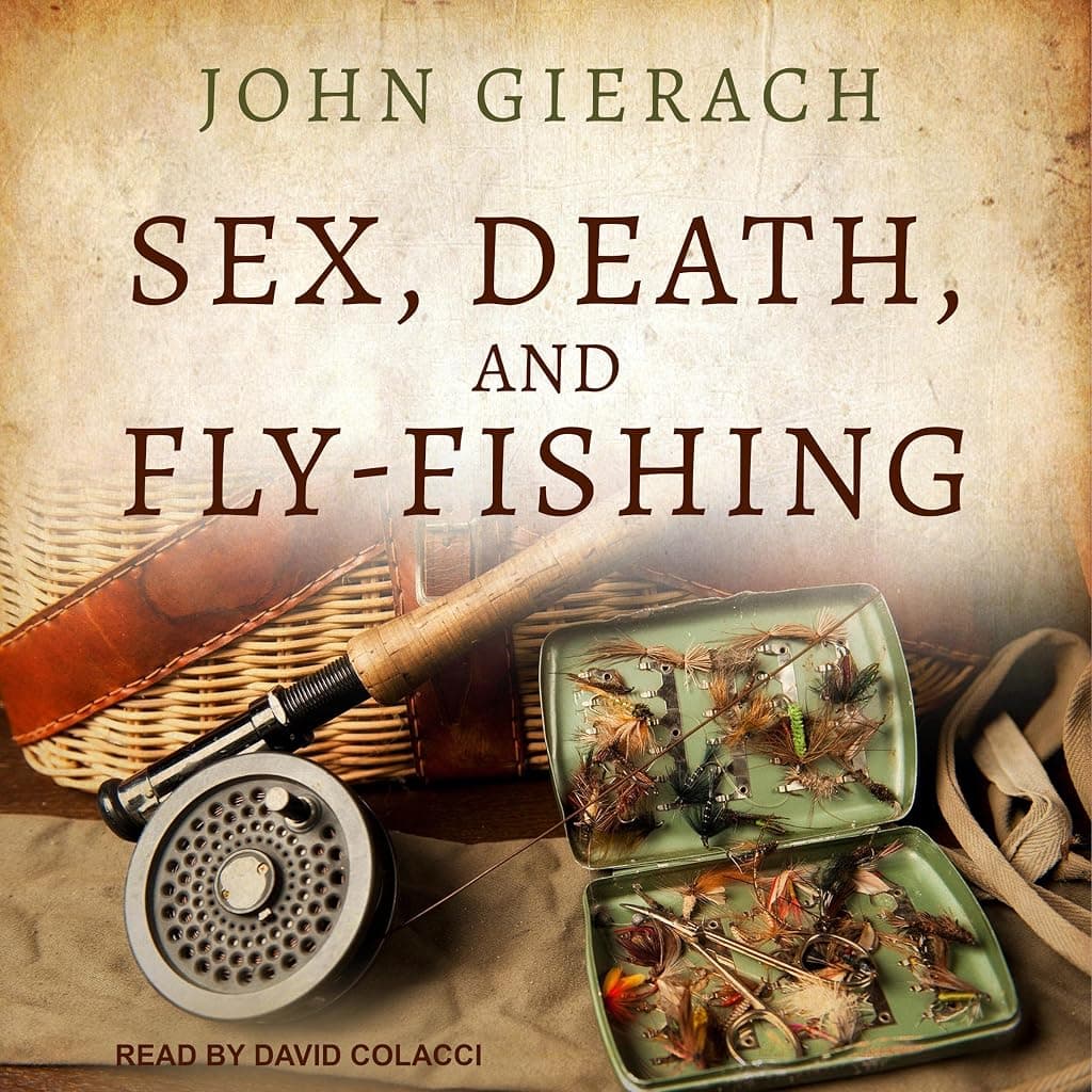 Titelbild von Sex, Death, and Fly-Fishing