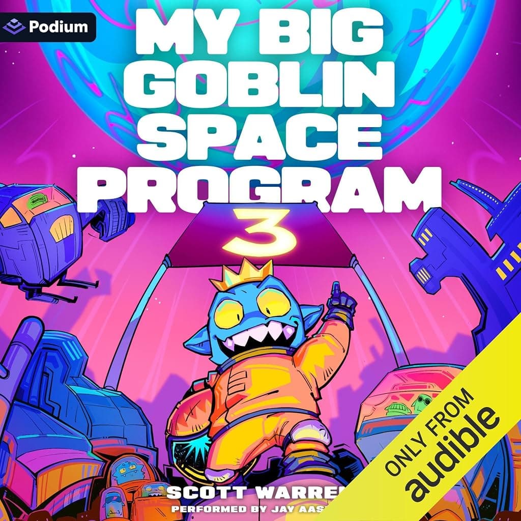 Titelbild von My Big Goblin Space Program 3: An Astronaut Reincarnation LitRPG