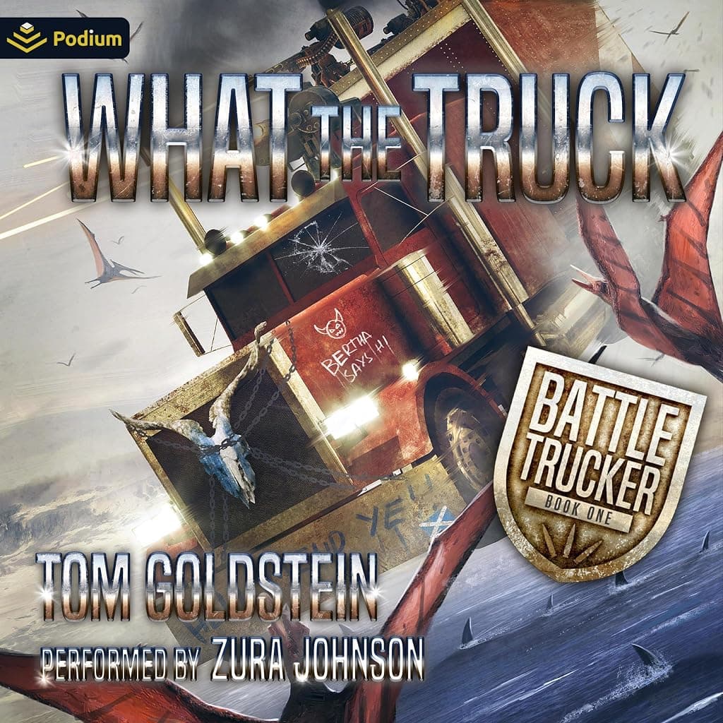 Titelbild von What the Truck: An Apocalypse LitRPG
