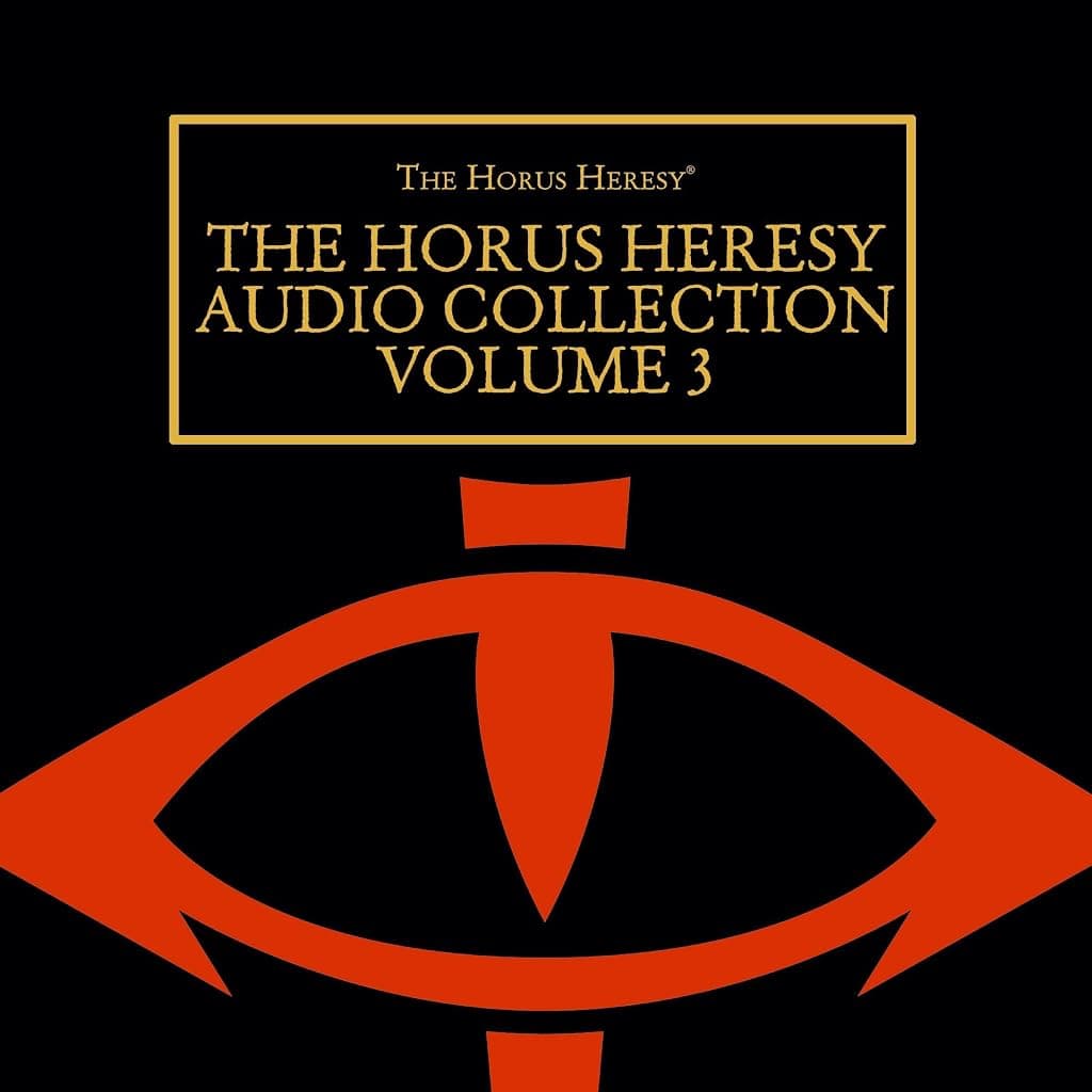 Titelbild von The Horus Heresy Audio Collection: Volume 3