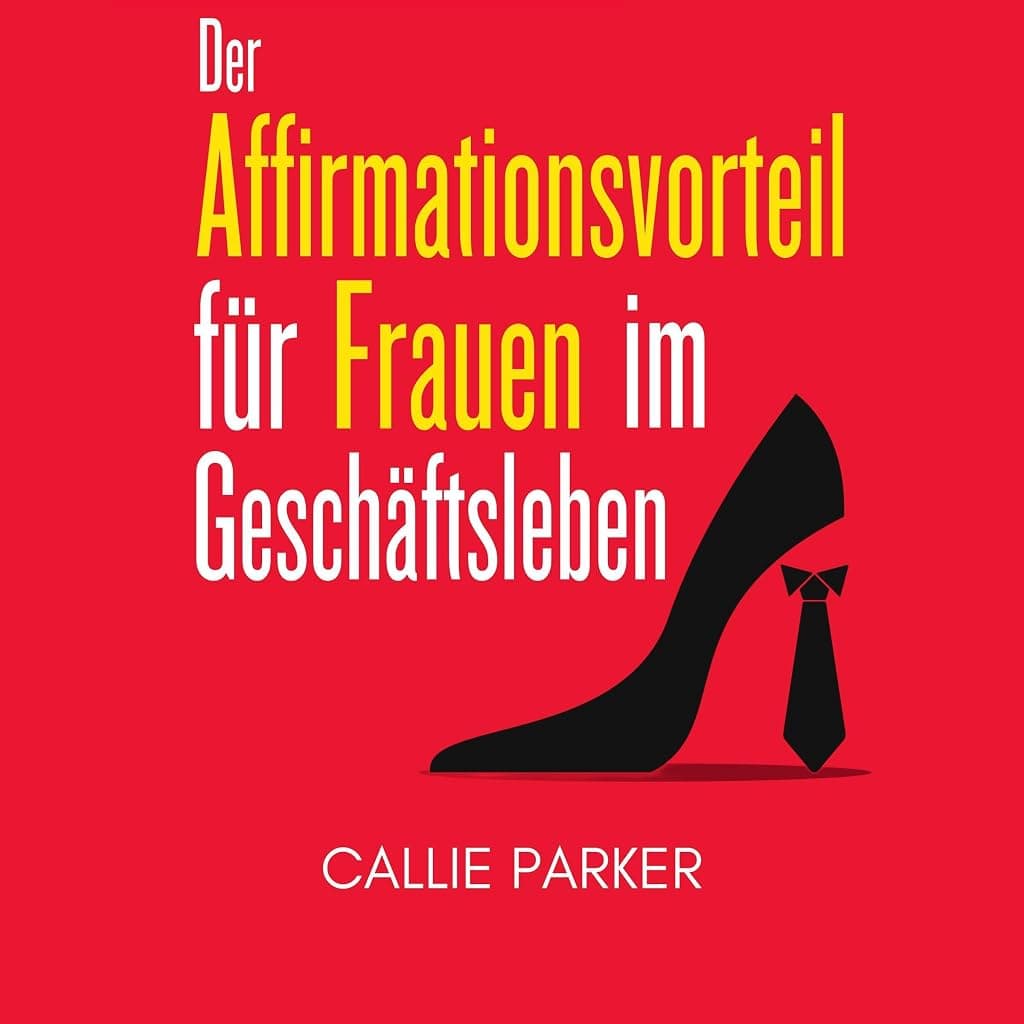 Titelbild von Der Vorteil der Bestätigung für Frauen im Geschäftsleben