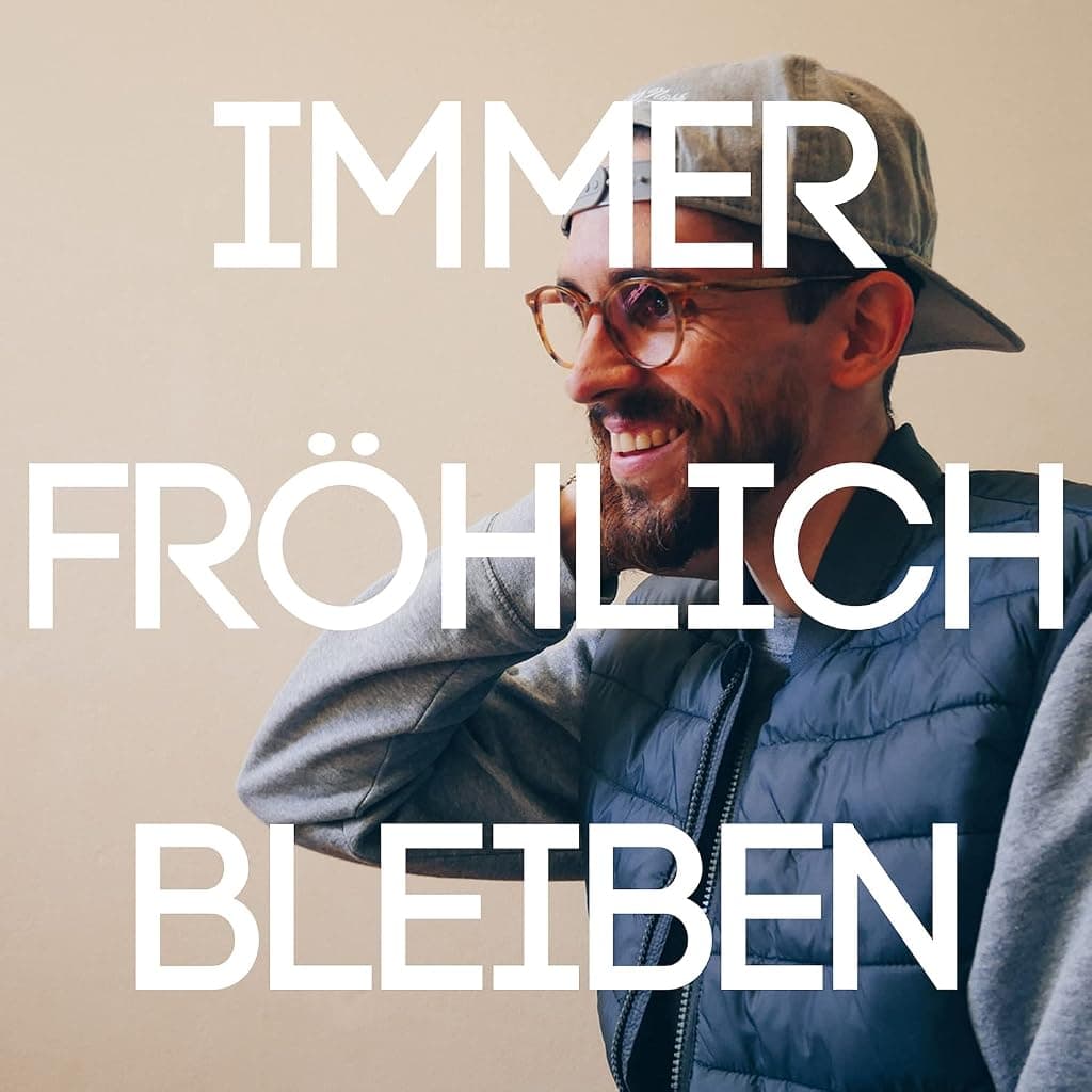 Titelbild von IMMER FRÖHLICH BLEIBEN