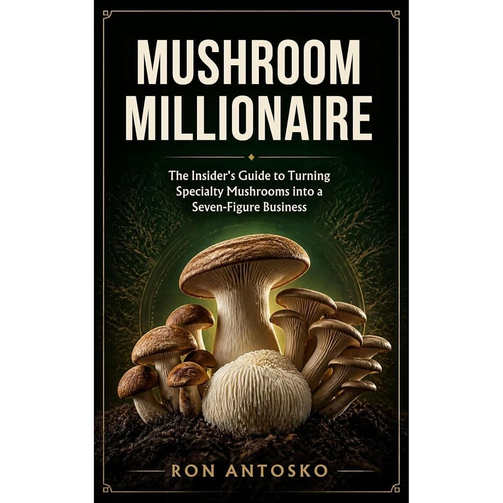 Titelbild von Mushroom Millionaire: The Insider's Guide to Turning Specialty Mushrooms into a Seven-Figure Business