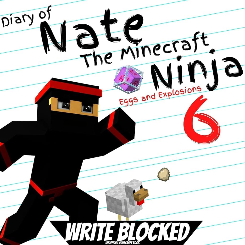 Titelbild von Diary of Nate the Minecraft Ninja, Book 6: Eggs and Explosions