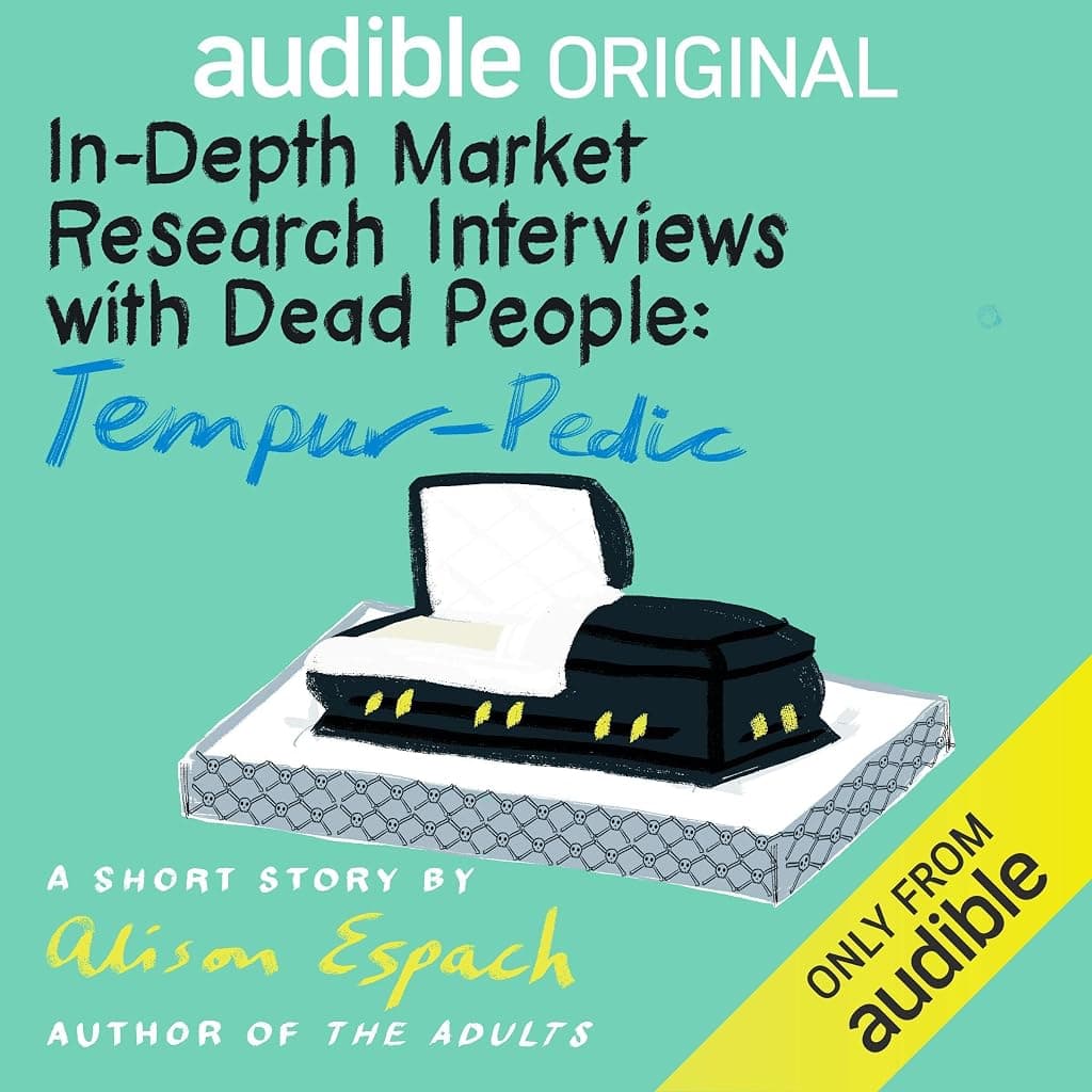 Titelbild von In-Depth Market Research Interviews with Dead People: Tempur-Pedic