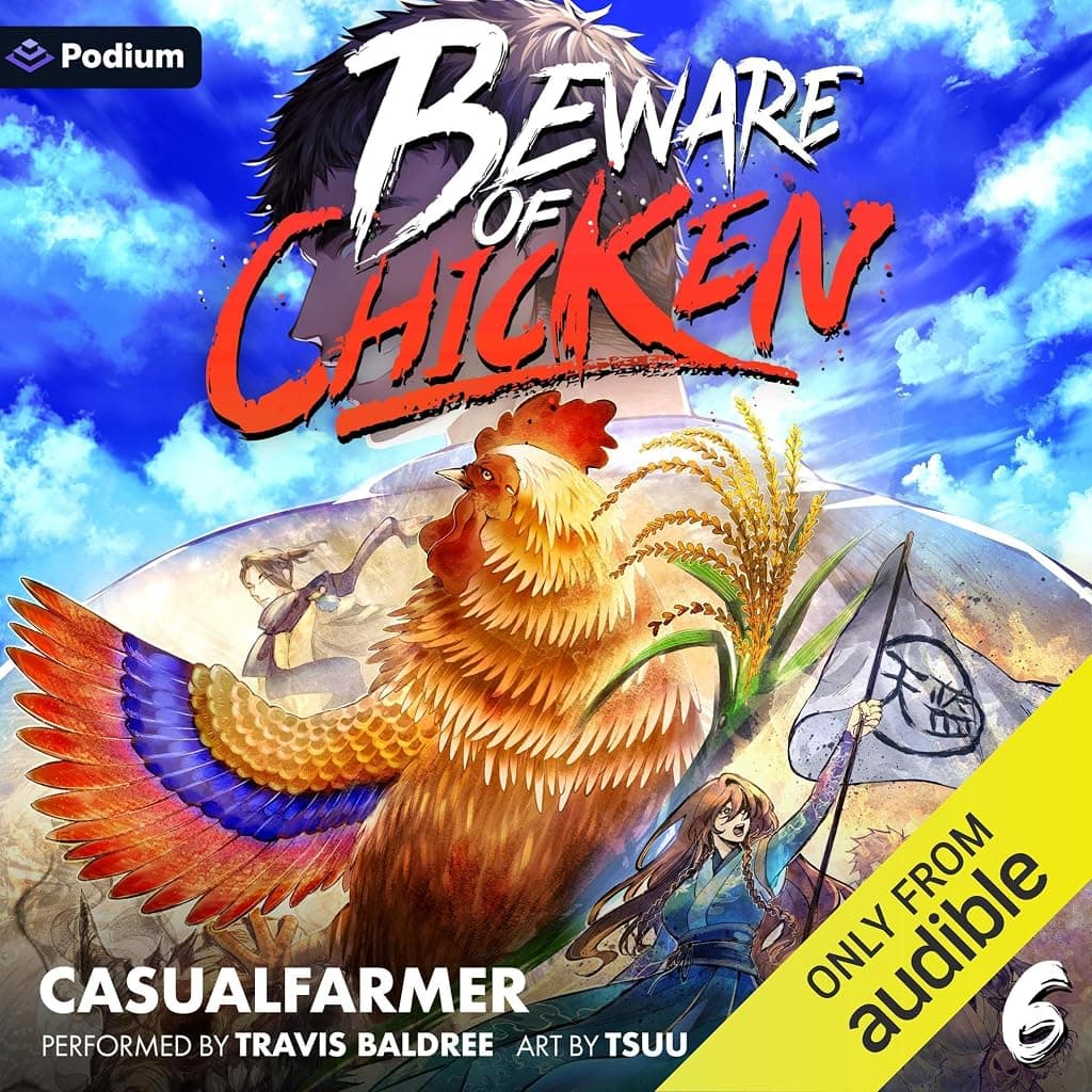 Titelbild von Beware of Chicken 6: A Xianxia Cultivation Novel