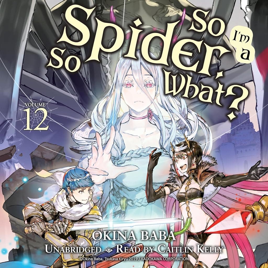 Titelbild von So I'm a Spider, So What?, Vol. 12