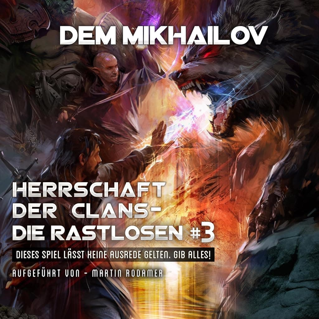 Titelbild von Herrschaft der Clans - Die Rastlosen 3. LitRPG-Serie
