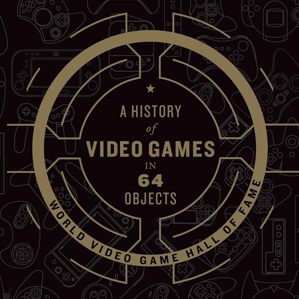 Titelbild von A History of Video Games in 64 Objects