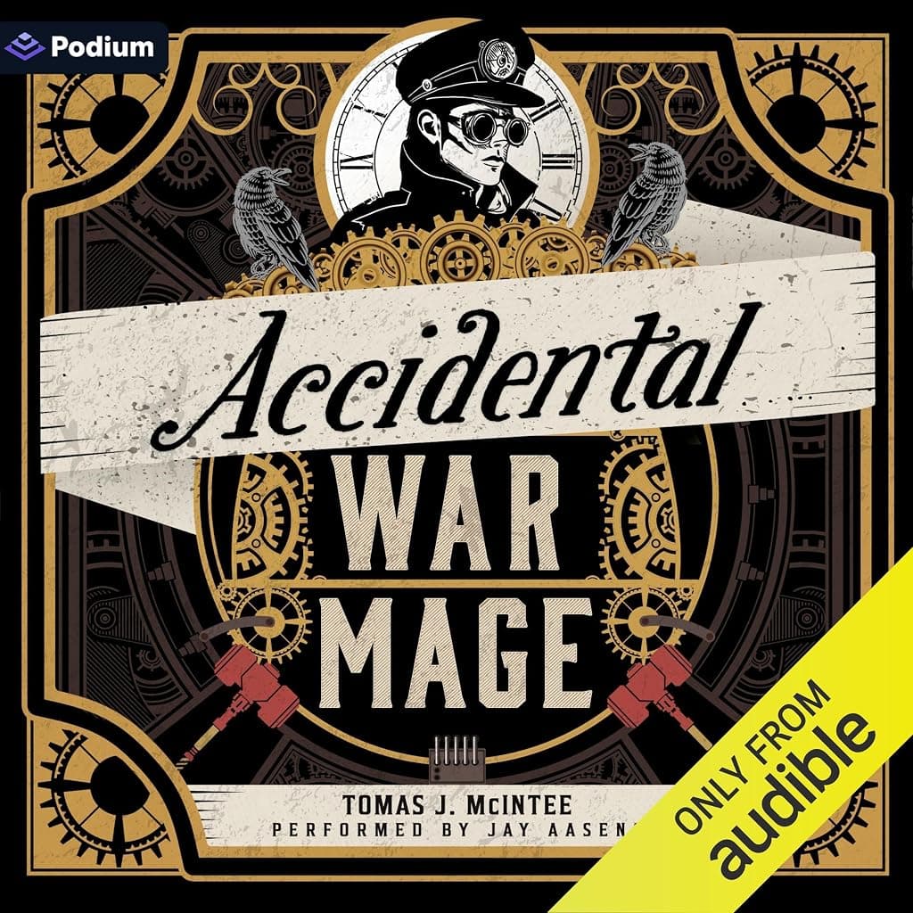 Titelbild von Accidental War Mage: A Steampunk Military Fantasy