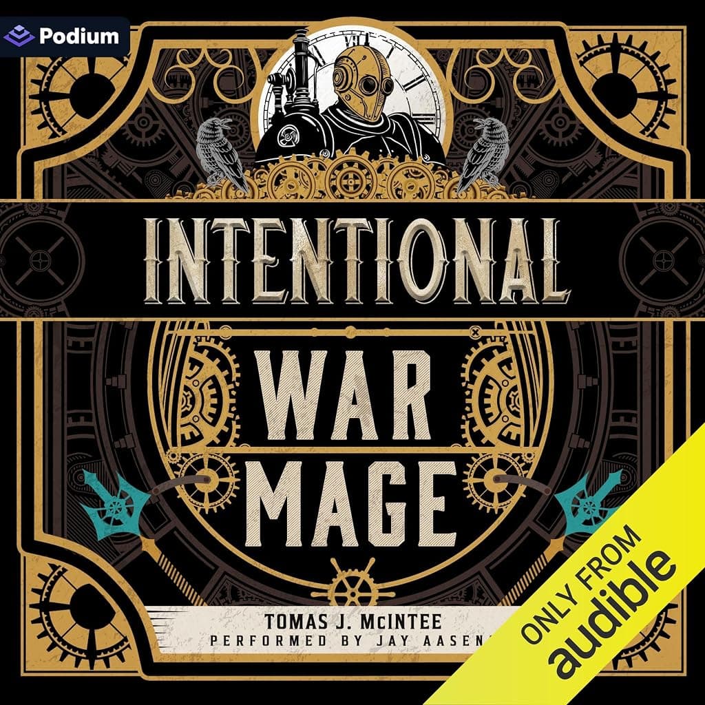 Titelbild von Intentional War Mage: A Steampunk Military Fantasy