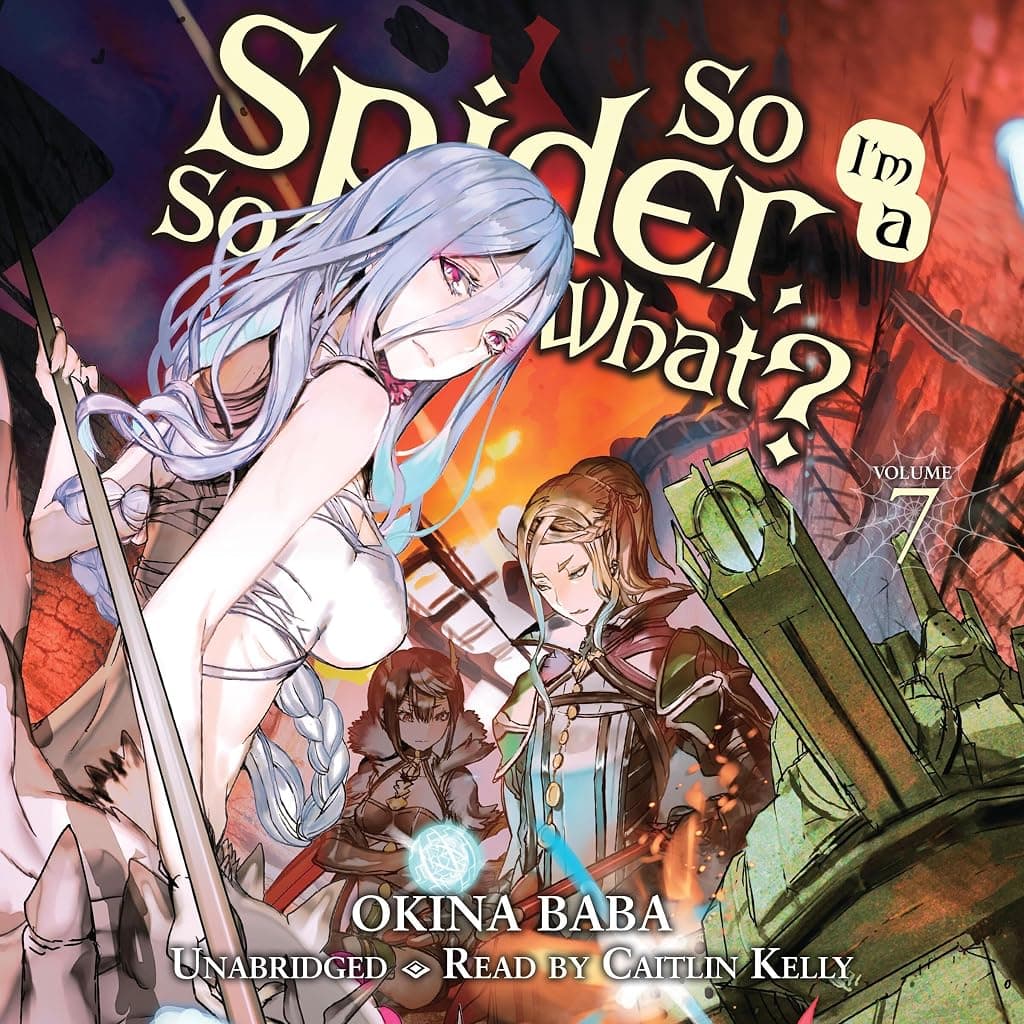 Titelbild von So I'm a Spider, So What?, Vol. 7