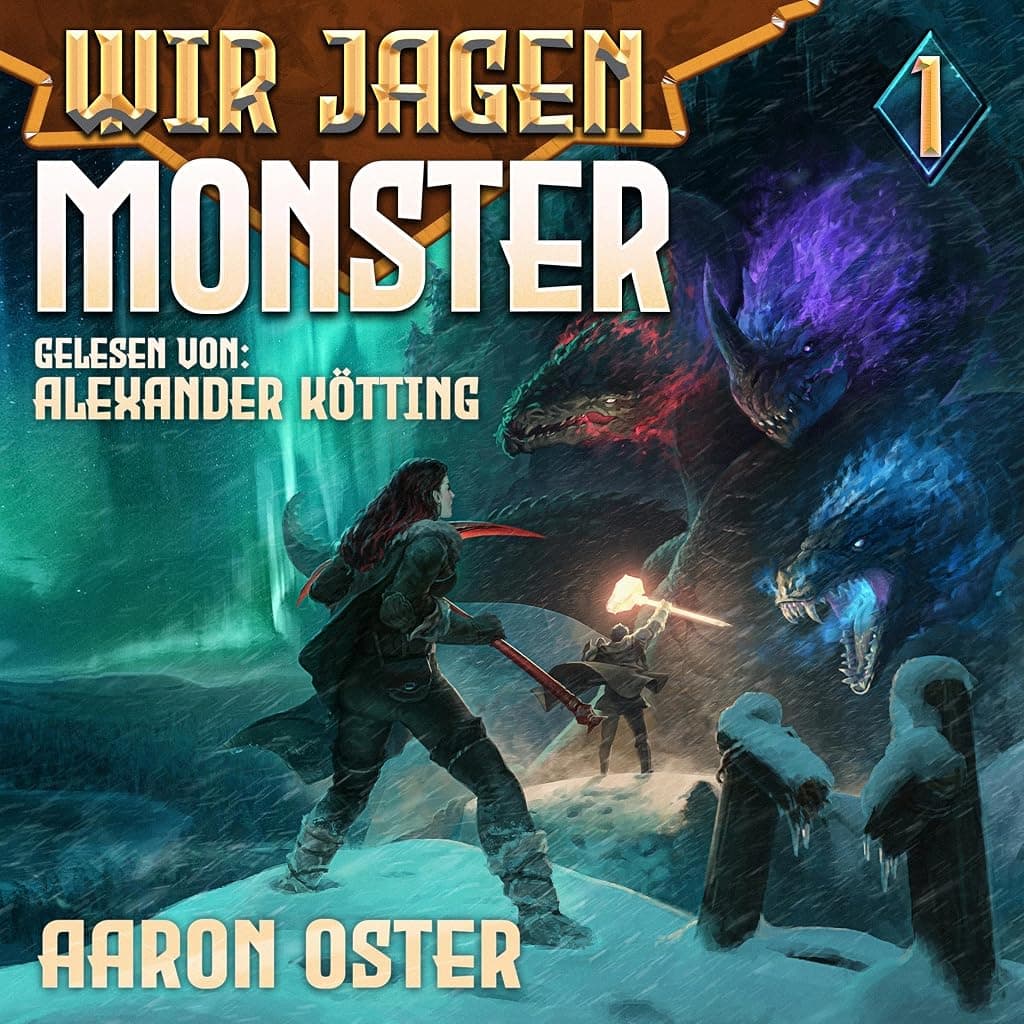 Titelbild von Wir jagen Monster 1: Ein LitRPG-Abenteuer (German Edition)